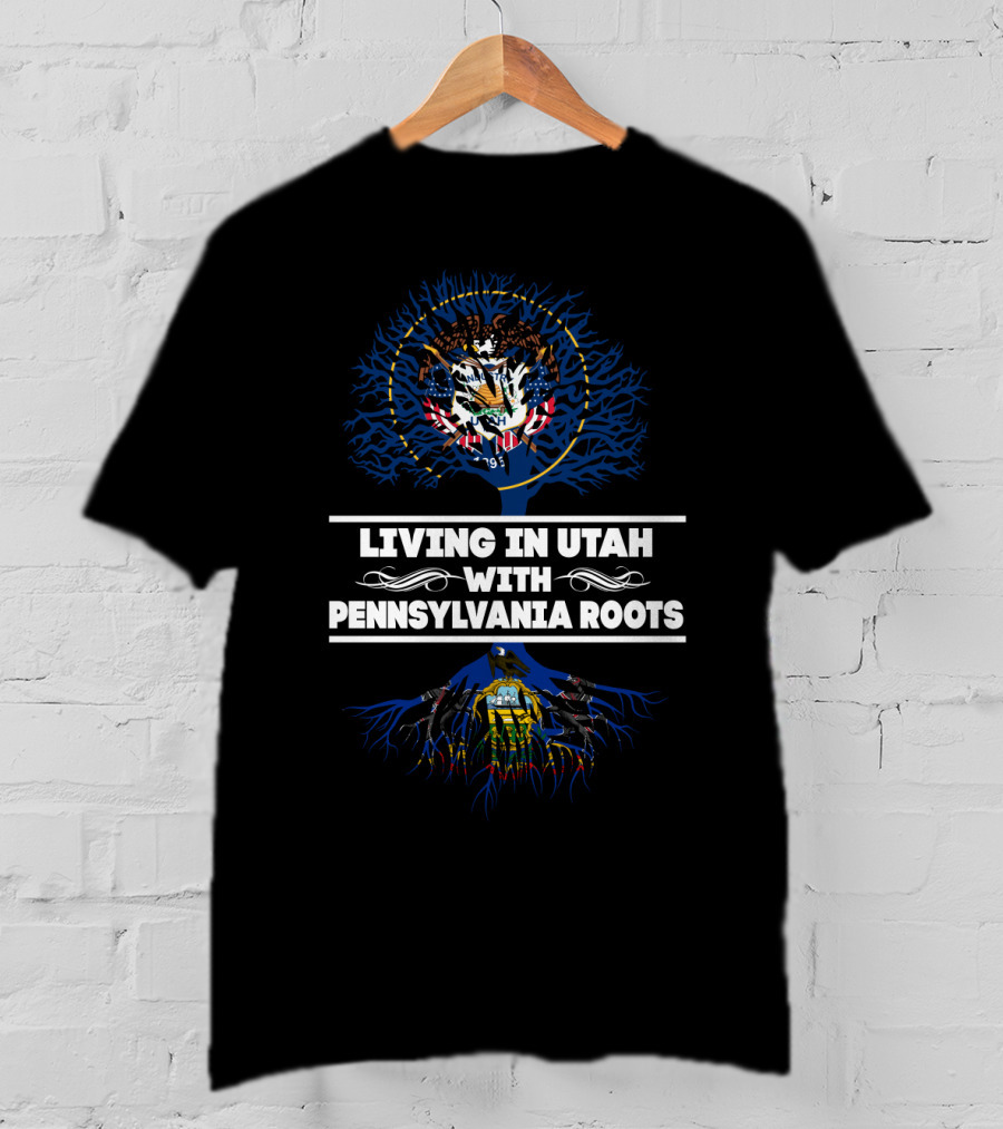 Living In Utah With Pennsylvania Roots Featuring State Symbols And Heritage Connection T-Shirt