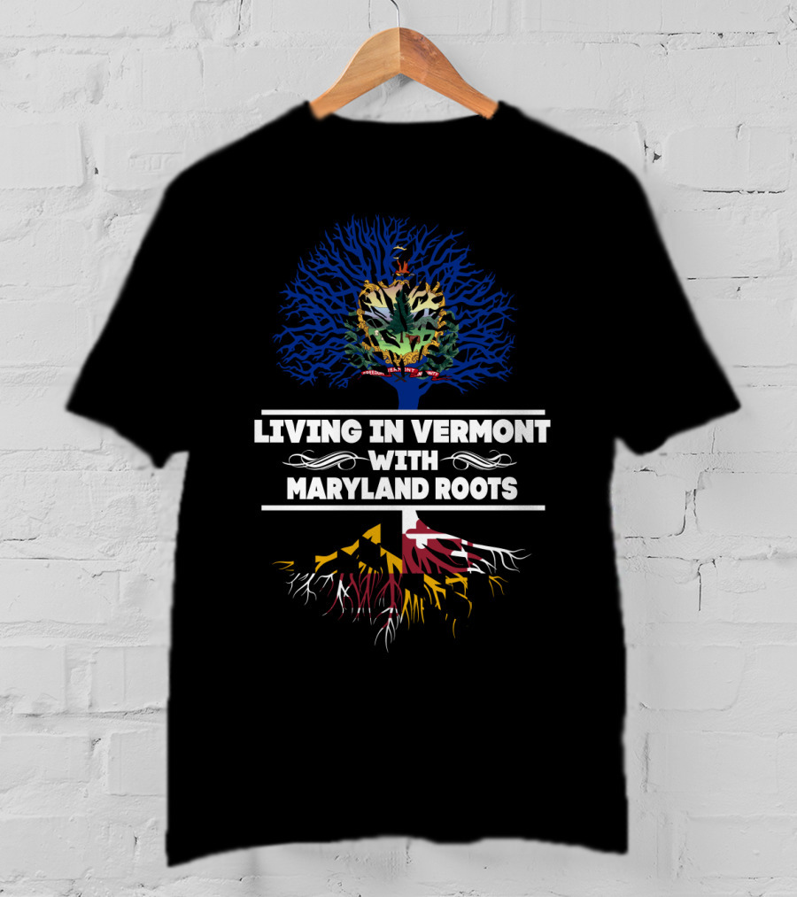 Vermont Living Embraced By Deep Maryland Roots With State Symbols T-Shirt