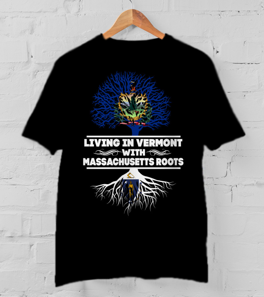 Living In Vermont Embracing Massachusetts Heritage With State Symbols And Tree T-Shirt