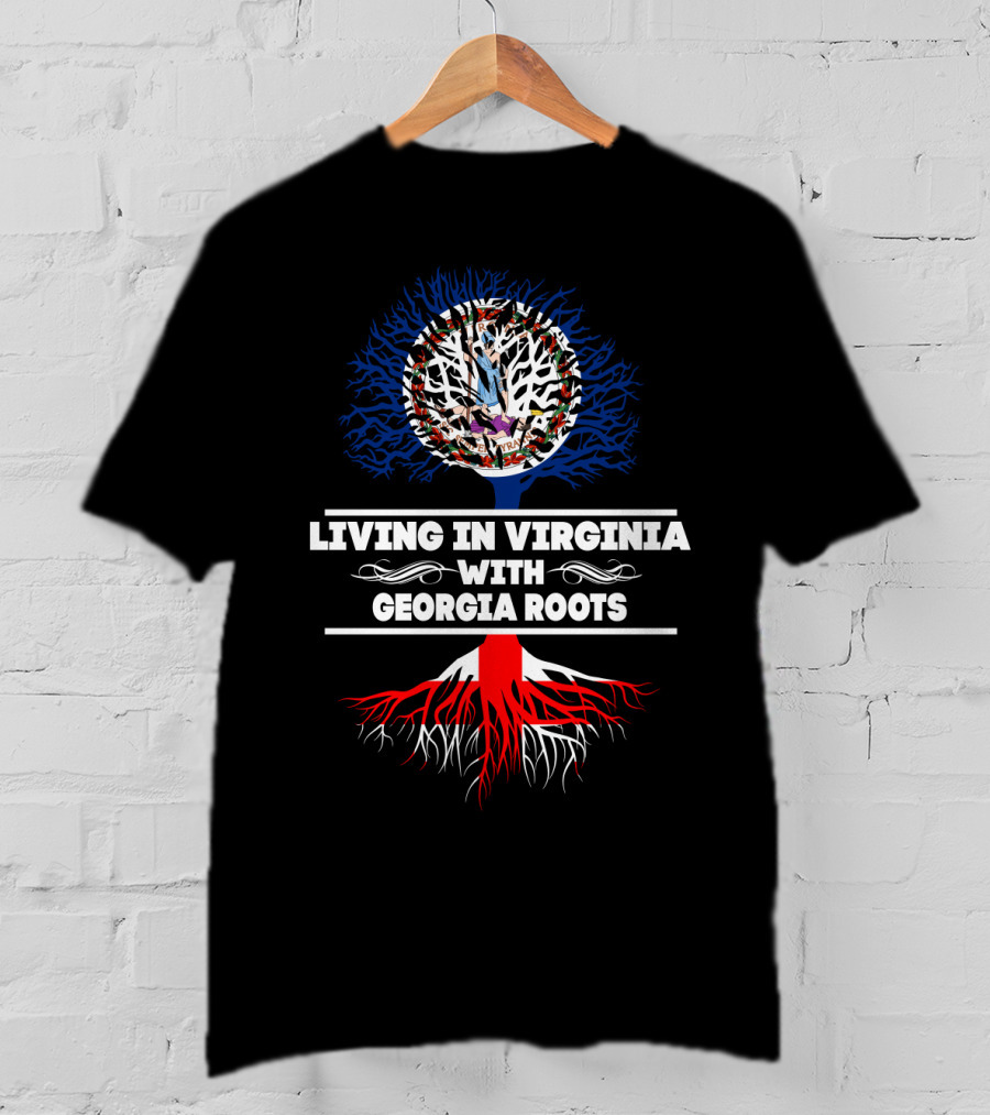 Living In Virginia With Georgia Roots Featuring Virginia Seal And Tree T-Shirt