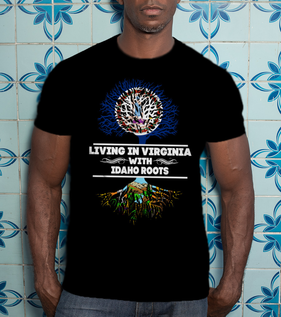 Living In Virginia With Idaho Roots Tree Art With State Pride Elements T-Shirt
