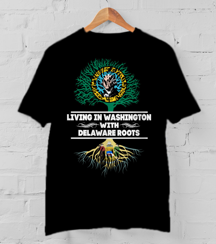 Living In Washington With Delaware Roots And Unique Tree Design Featuring Split Artwork And State Symbolism T-Shirt