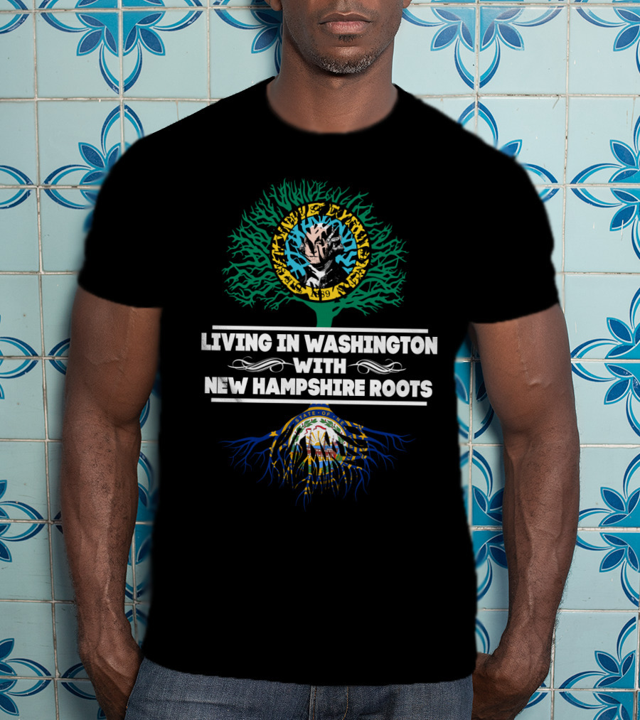 Living In Washington With New Hampshire Roots Washington State Tree And New Hampshire Seal T-Shirt