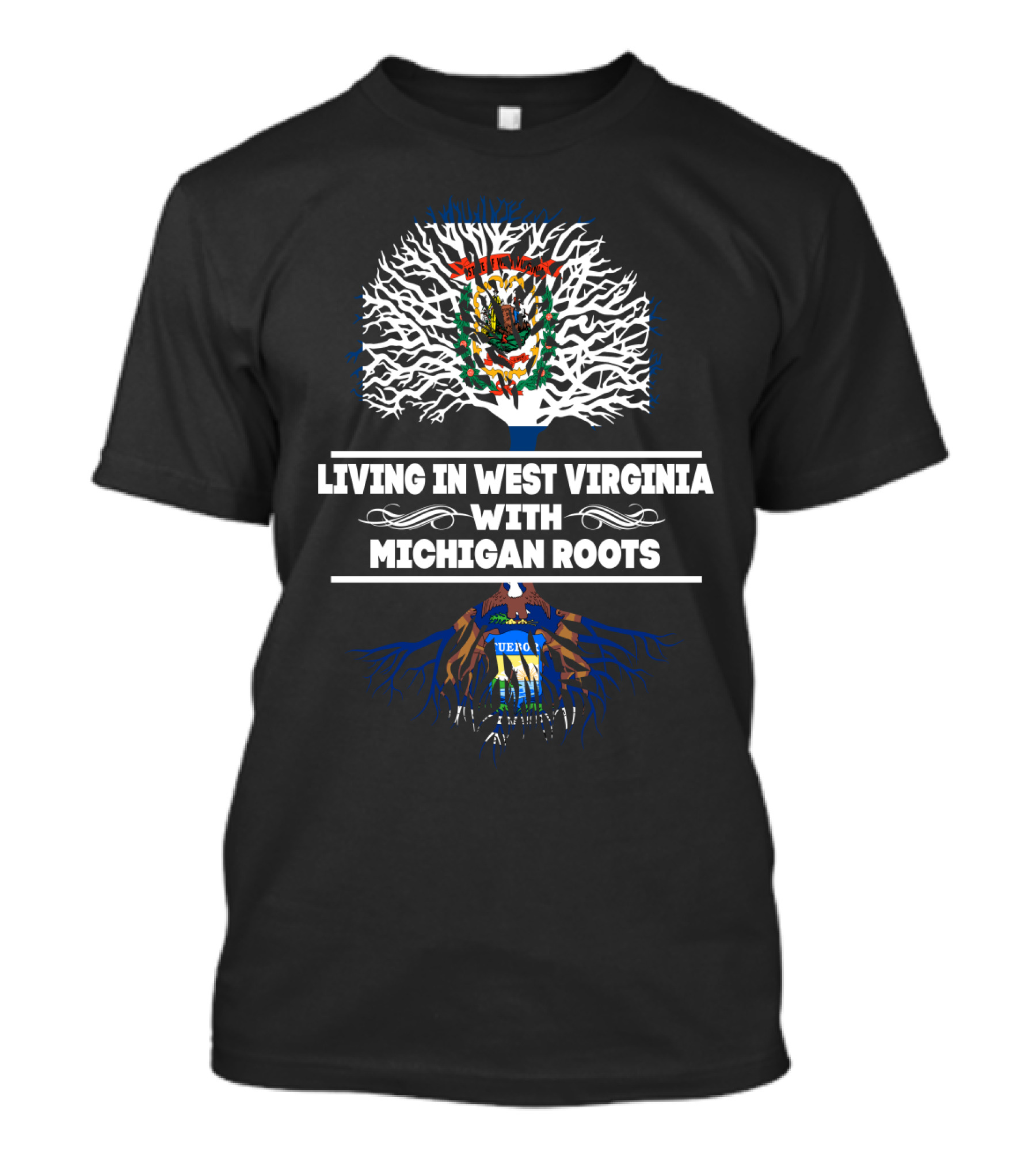 West Virginia Living With Deep Michigan Roots Connection T-Shirt