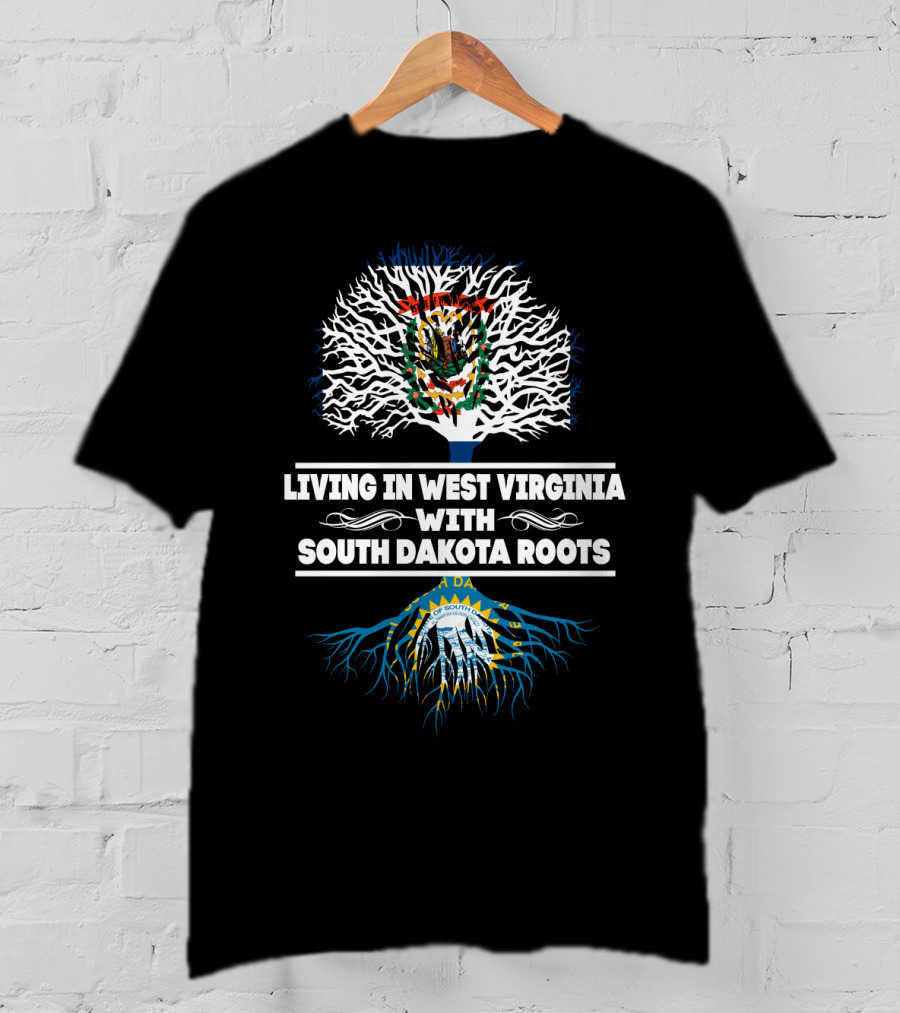 Living In West Virginia Proudly Honoring South Dakota Heritage With State Seals And Tree T-Shirt
