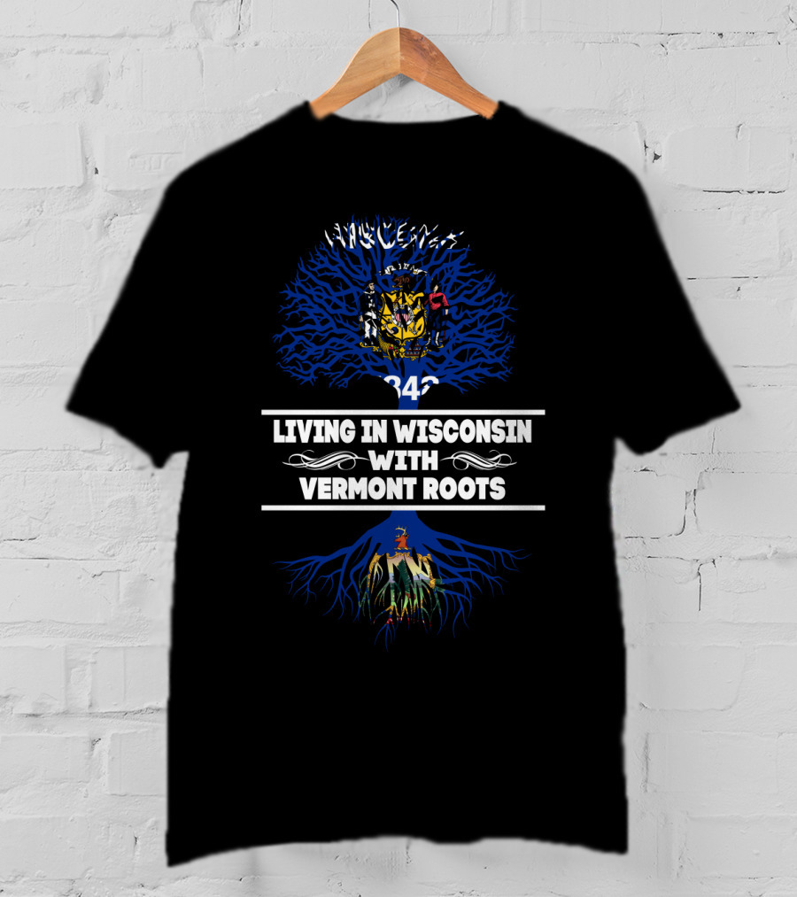 Wisconsin And Vermont Heritage: Living With Deep State Roots Connection T-Shirt