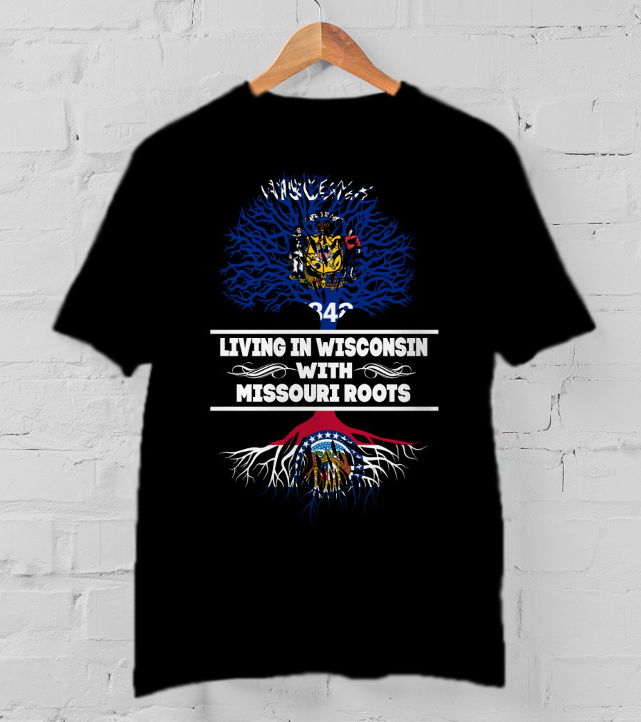 Living In Wisconsin With Missouri Roots Featuring State Seals And Tree T-Shirt