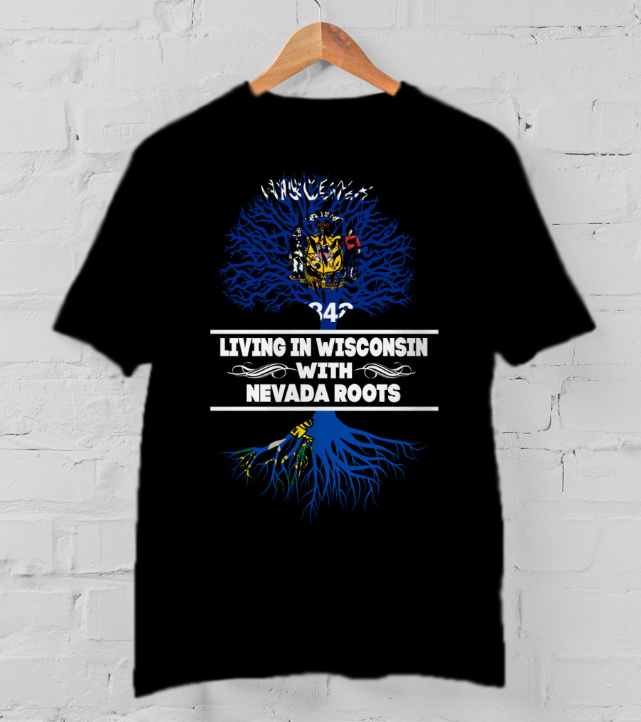 Living In Wisconsin With Nevada Roots Featuring State Coat Of Arms And Blue Tree T-Shirt
