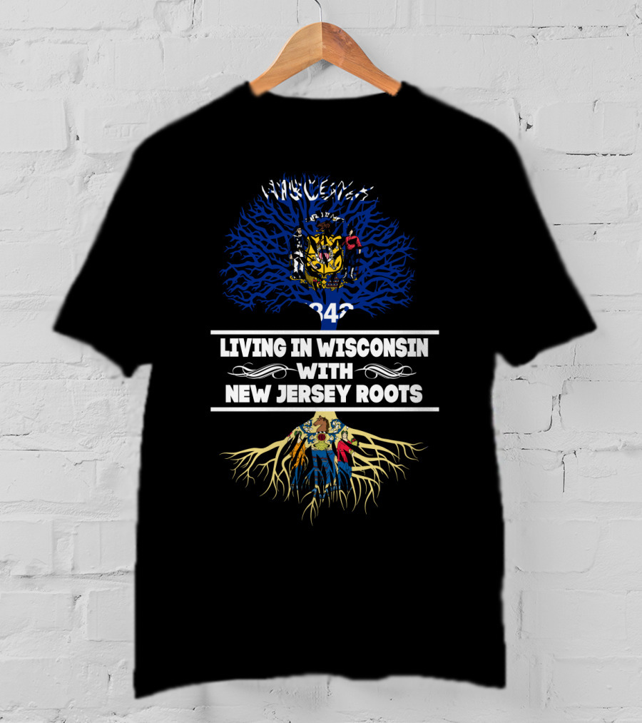 Living In Wisconsin With New Jersey Roots Featuring State Seals And Intertwined Trees T-Shirt