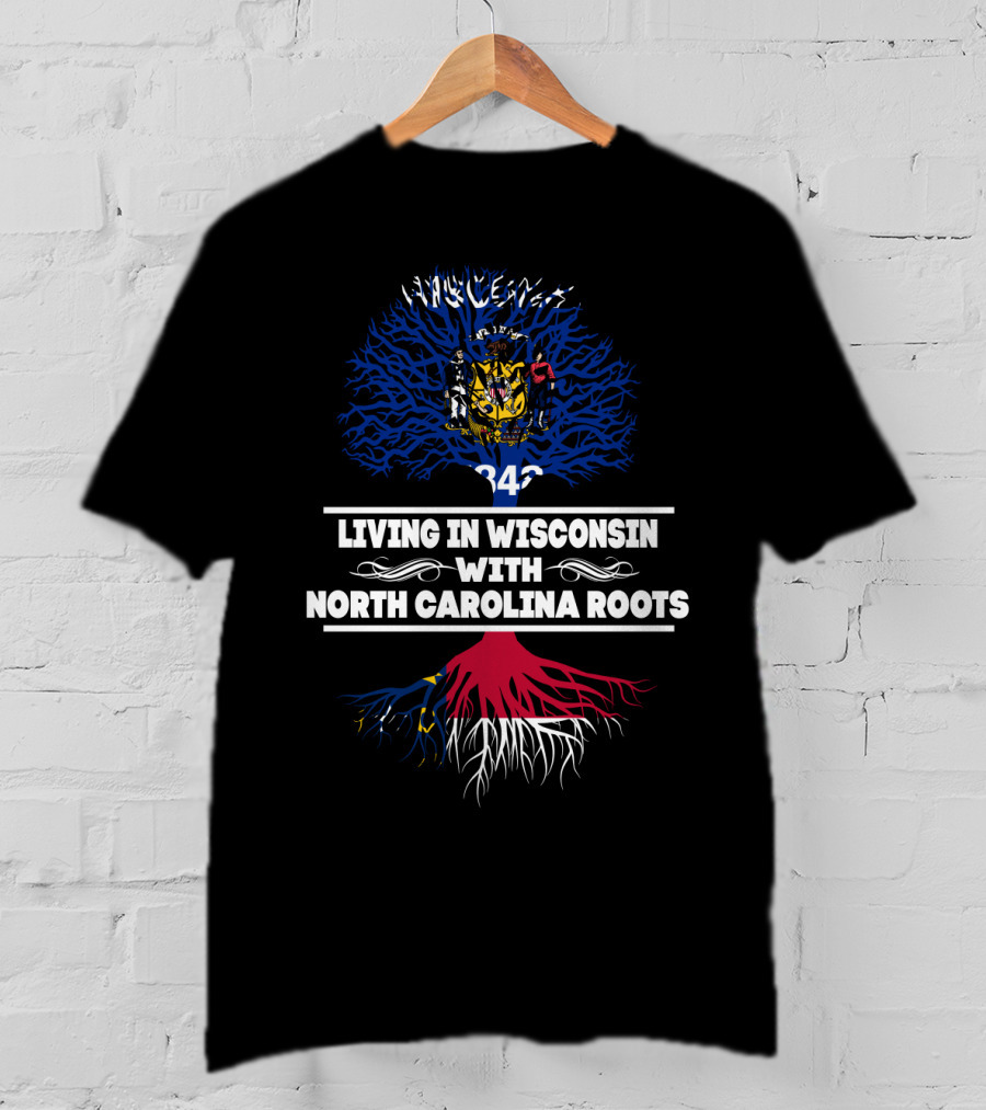 Wisconsin Living Embraced By North Carolina Roots State Emblem And Tree T-Shirt
