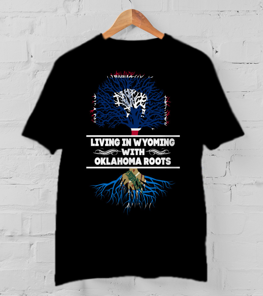 Wyoming Life With Deep Oklahoma Heritage Roots Tree T-Shirt