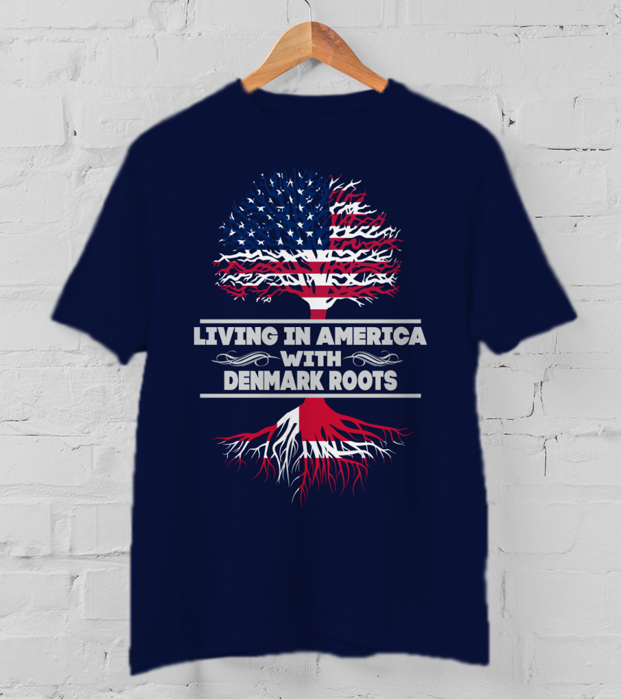 Living IN America With Denmark Roots T-Shirt