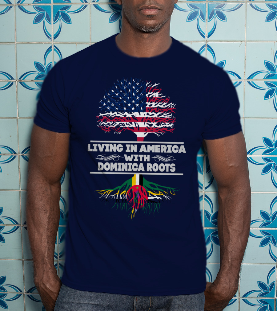Living IN America With Dominica Roots T-Shirt