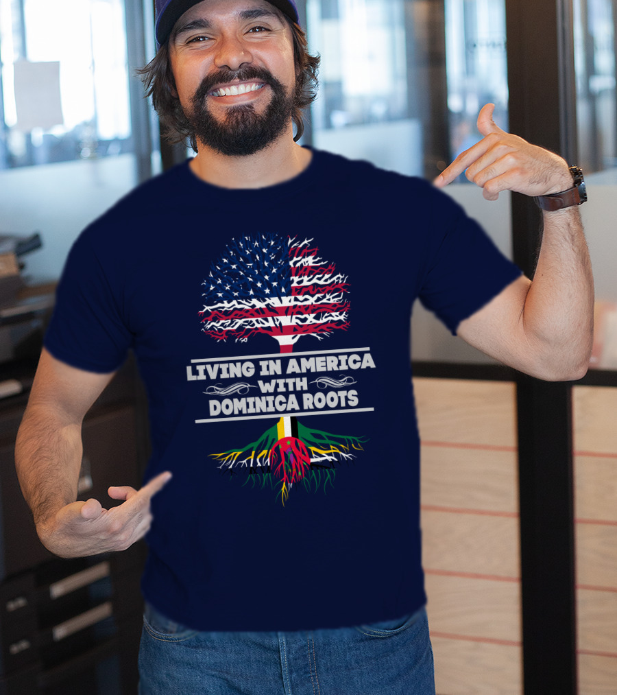 Living IN America With Dominica Roots T-Shirt