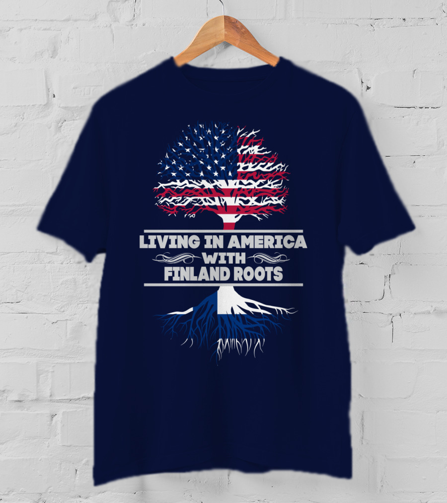 Living IN America With Finland Roots T-Shirt