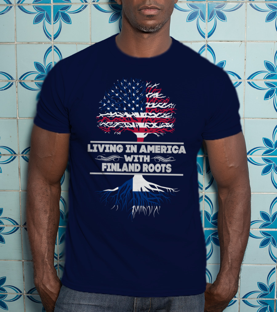 Living IN America With Finland Roots T-Shirt