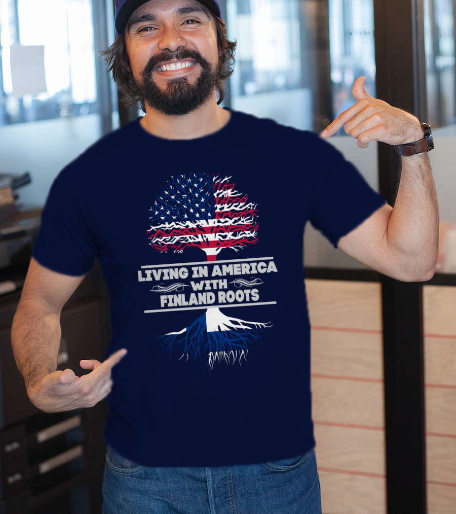 Living IN America With Finland Roots T-Shirt
