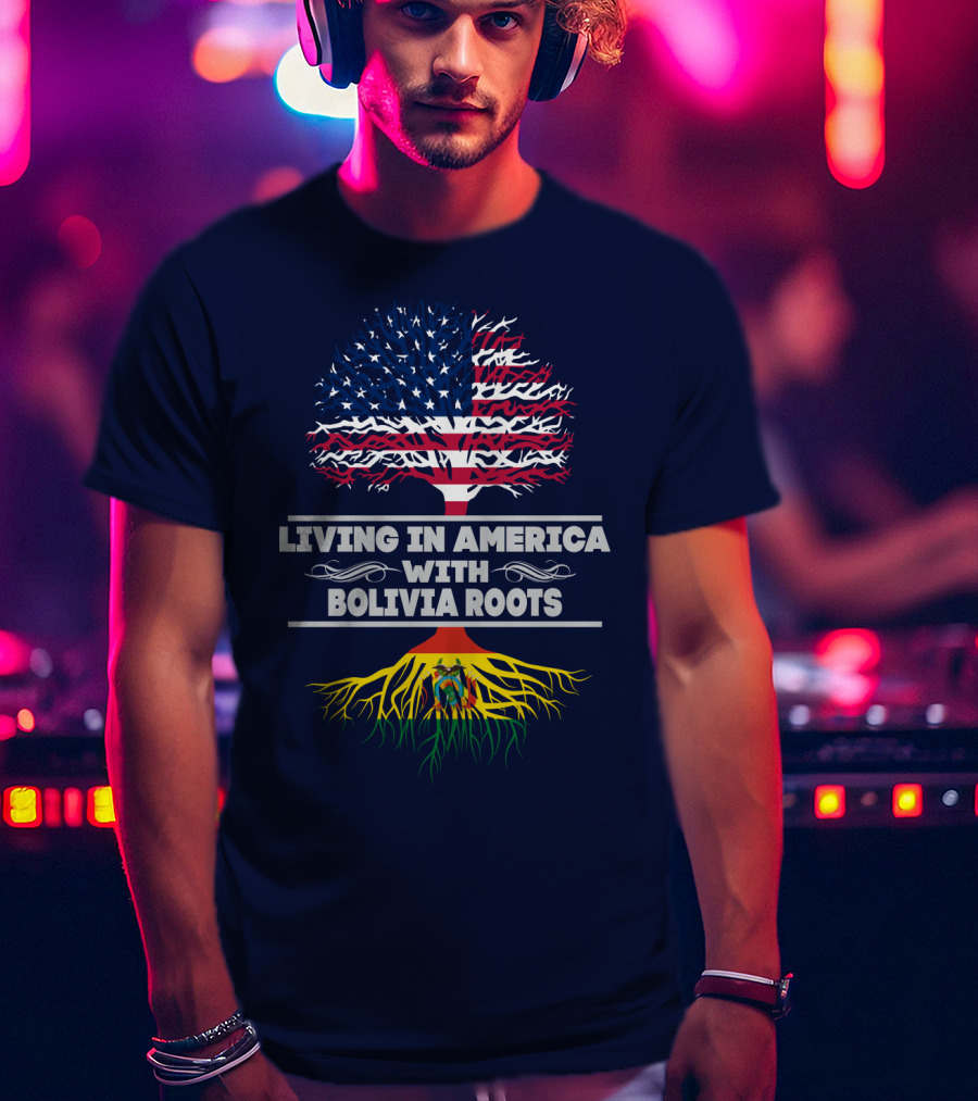 Living In America With Bolivia Roots American Flag Tree T-Shirt