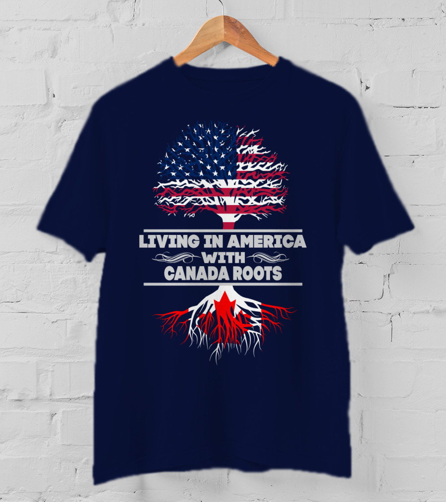 LIVING IN AMERICA WITH CANADA ROOTS Flag Tree T-Shirt
