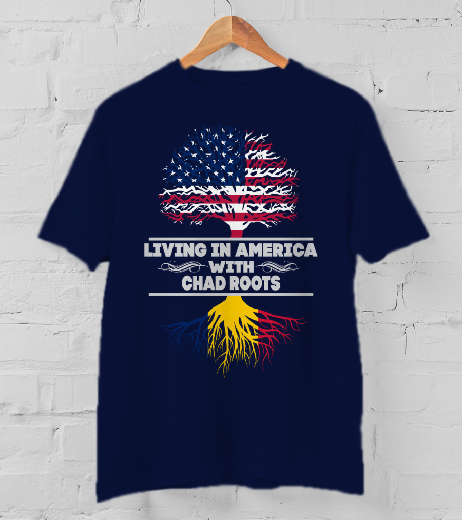 Living IN America With Chad Roots T-Shirt