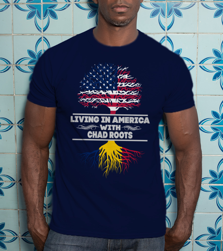 Living IN America With Chad Roots T-Shirt