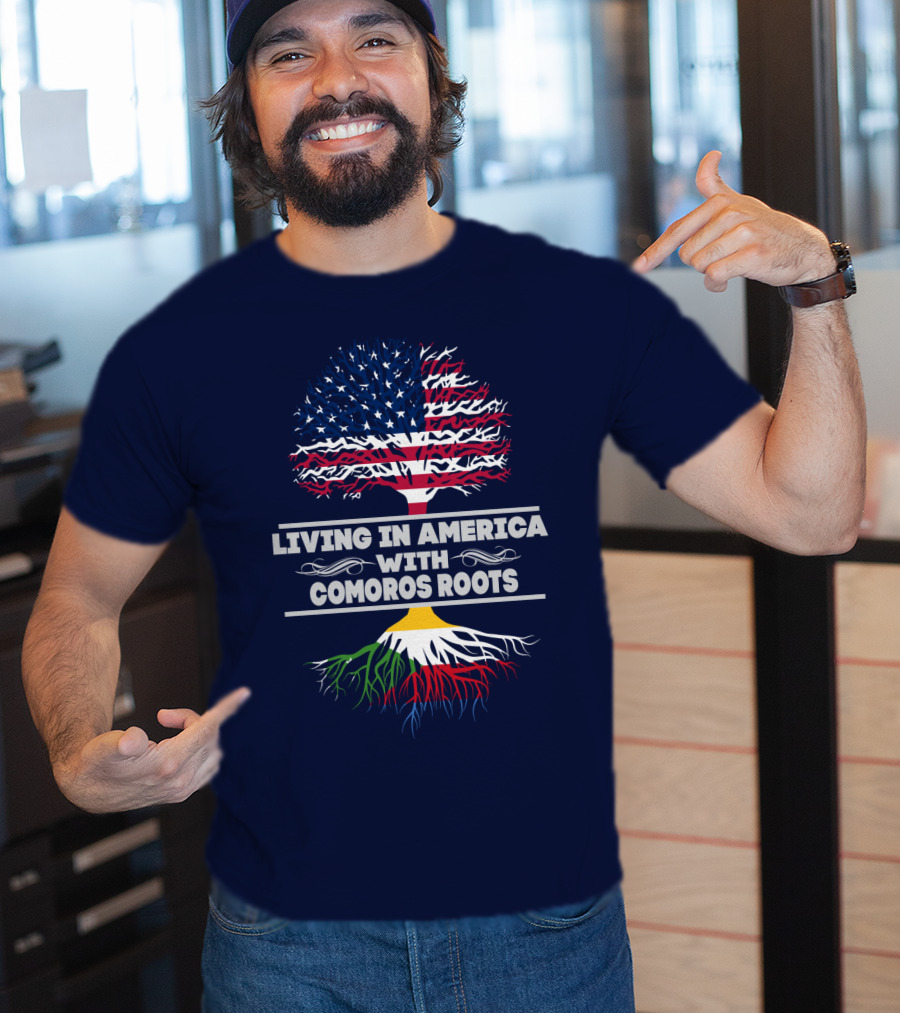 Living IN America With Comoros Roots T-Shirt