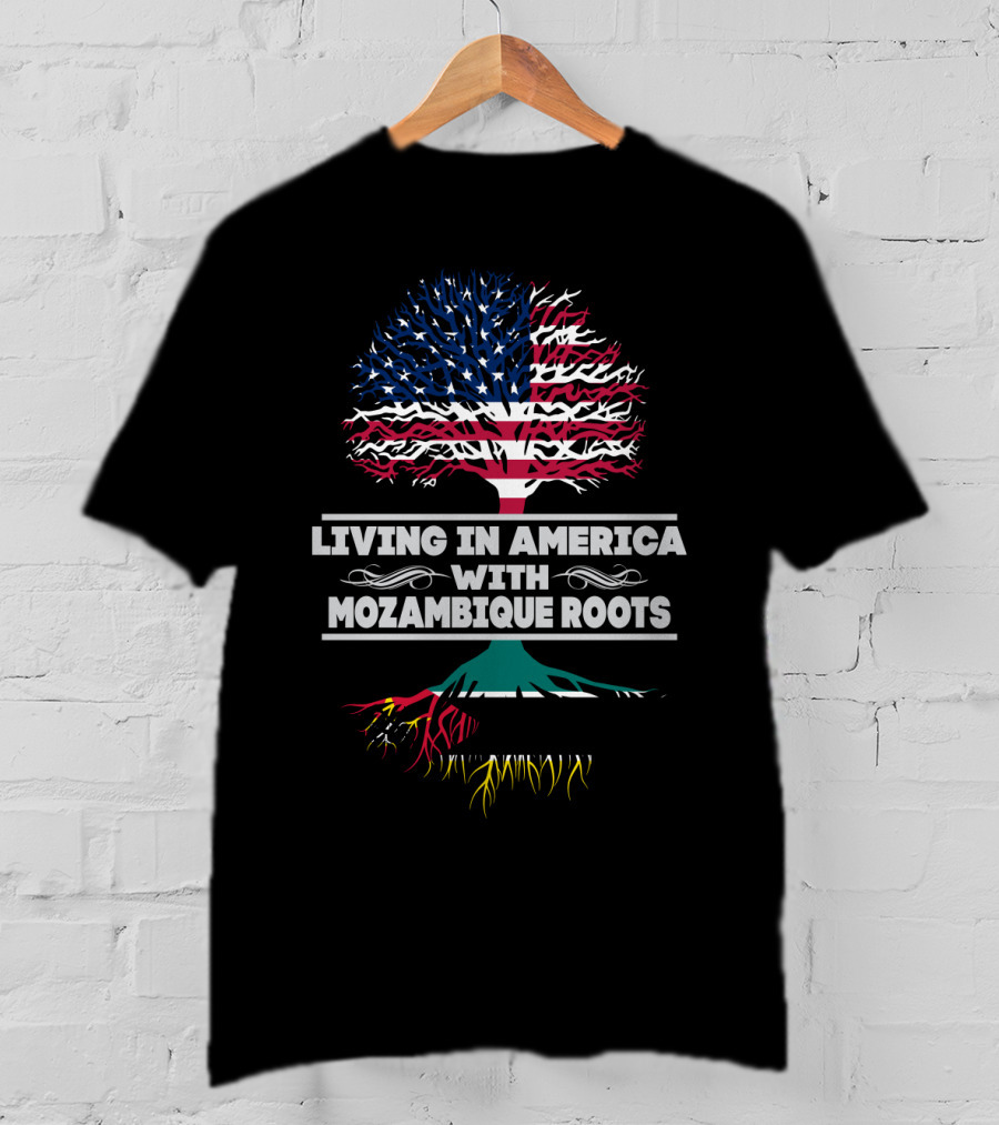 Living IN America With Mozambique Roots T-Shirt