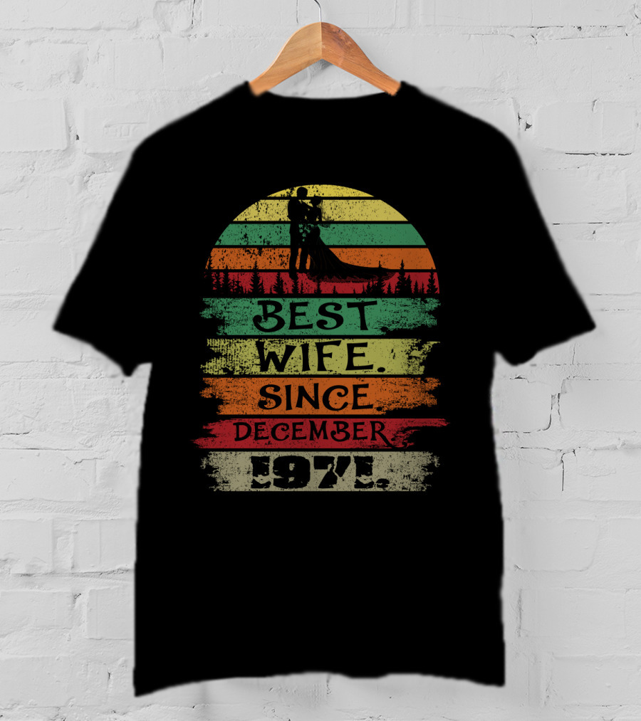 Best Wife Since December 1971 Retro T-Shirt