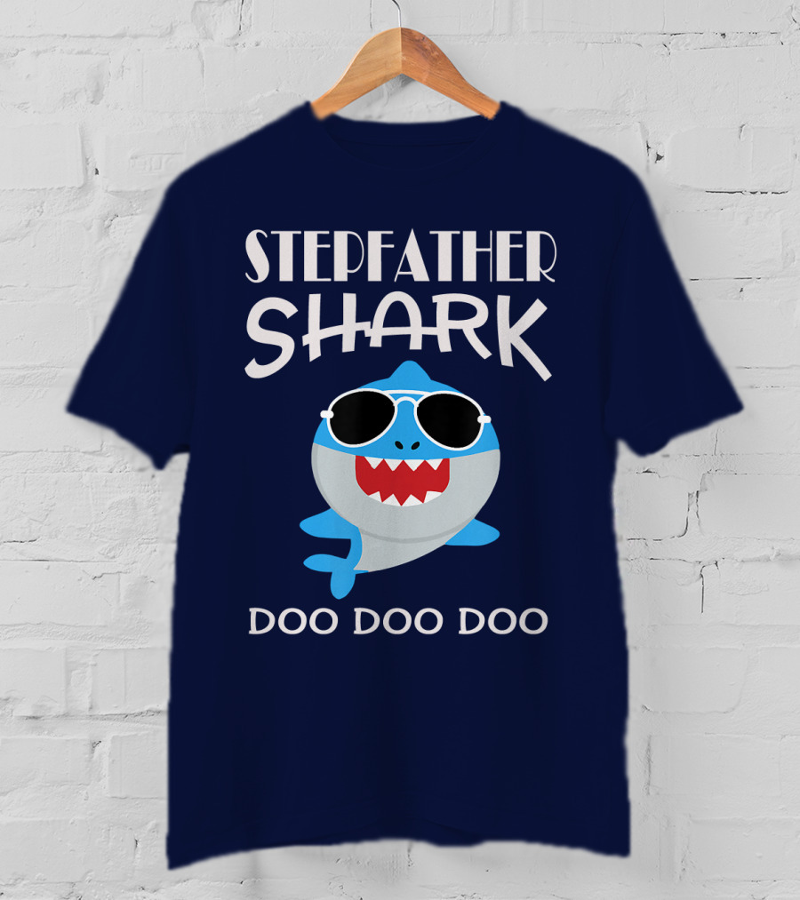 Stepfather Shark Doo Doo Doo T-Shirt