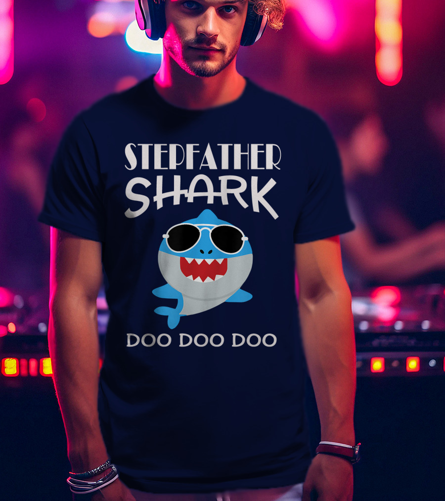 Stepfather Shark Doo Doo Doo T-Shirt