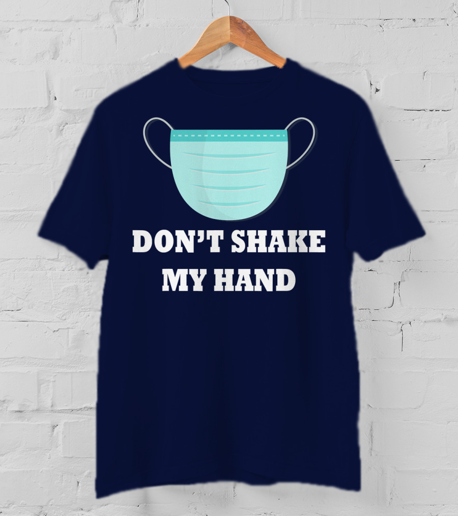 Don't Shake My Hand Virus Mask Awareness T-Shirt