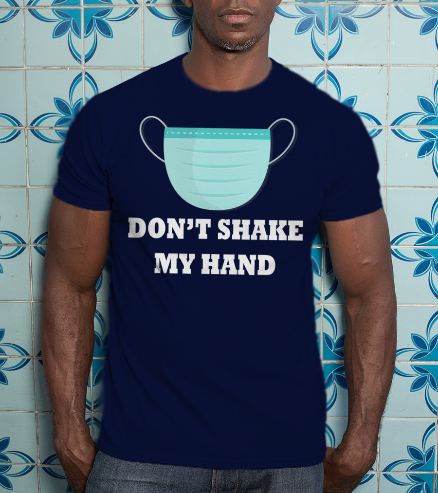 Don't Shake My Hand Virus Mask Awareness T-Shirt