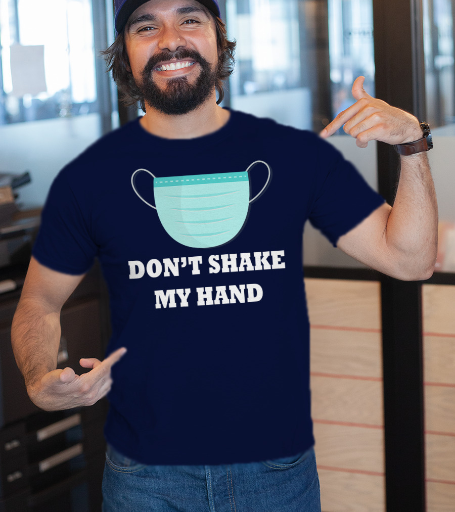Don't Shake My Hand Virus Mask Awareness T-Shirt