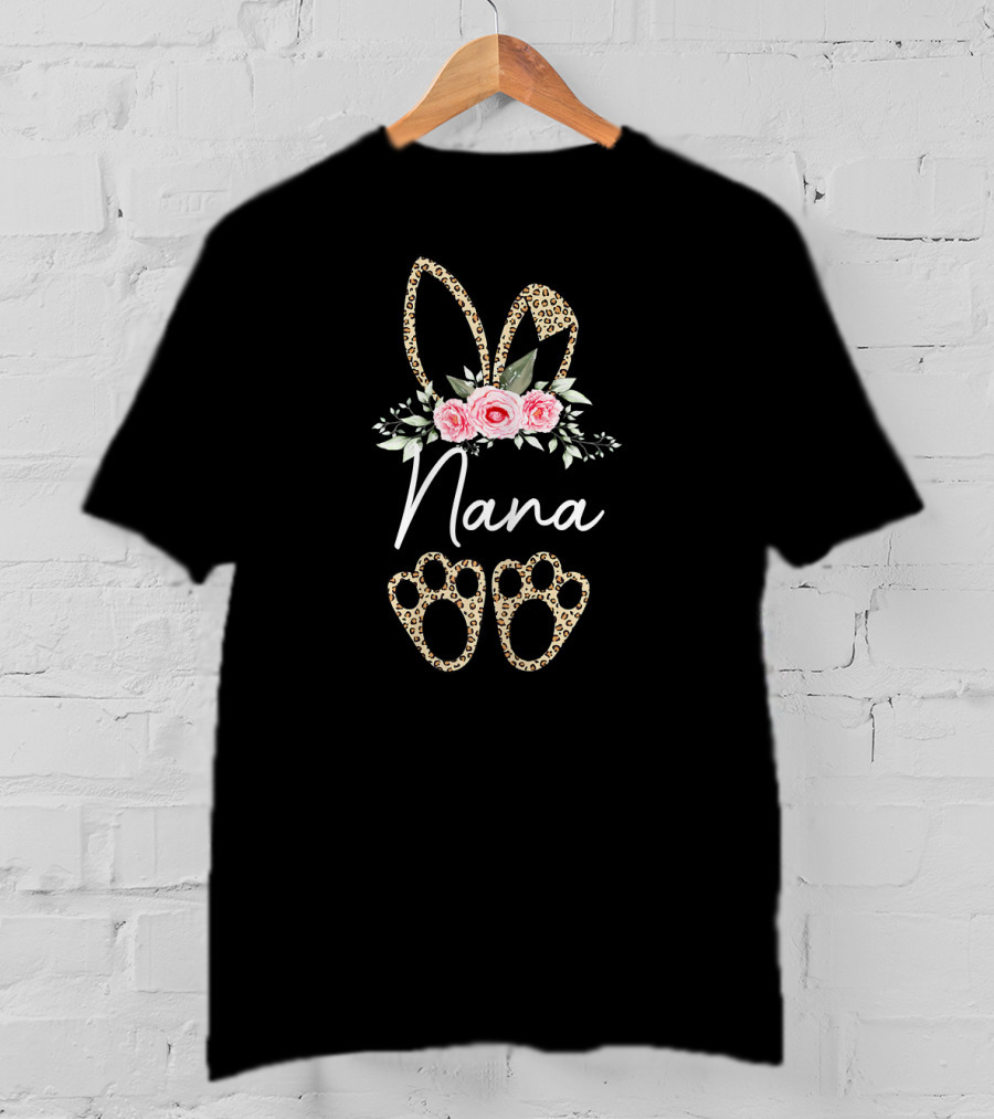 Nana Easter Bunny With Leopard Print Ears And Floral Accents T-Shirt
