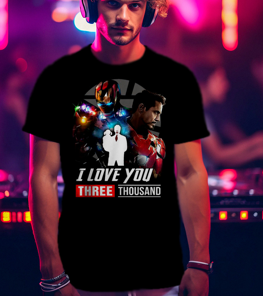 Ironman I Love You Three Thousand Infinity Gauntlet Hero T-Shirt