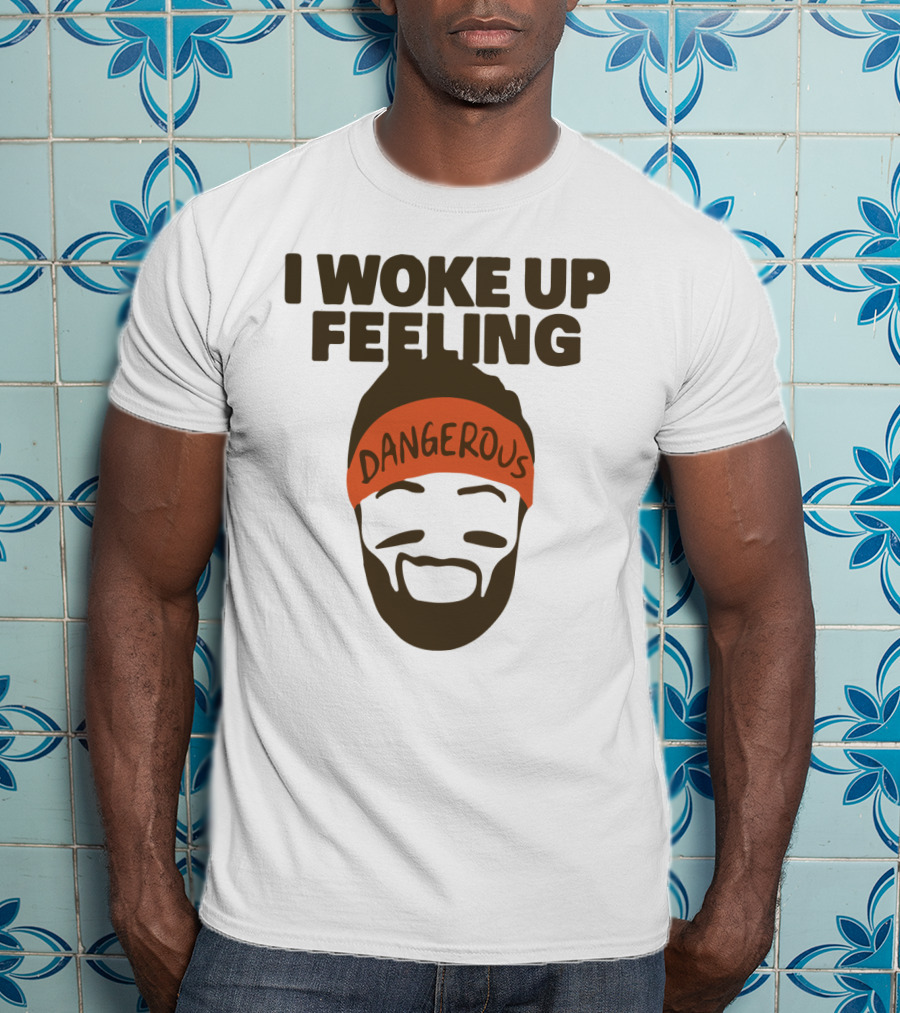 I Woke Up Feeling Dangerous Funny Football Phrase With Bearded Headband T-Shirt