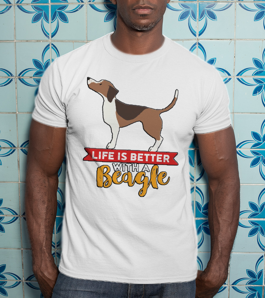 Life Is Better With A Beagle Dog For Puppy Owner T-Shirt