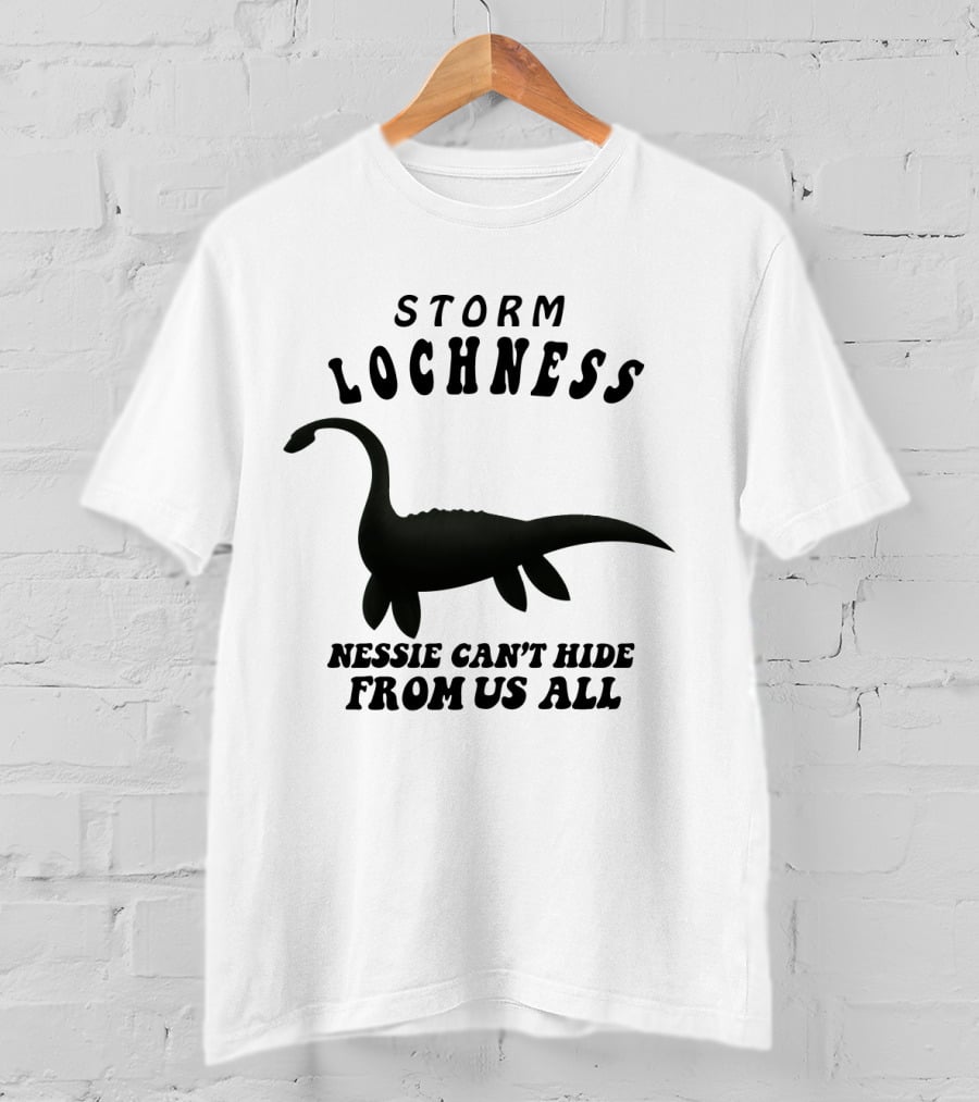 Storm Lochness Nessie Can't Hide From Us All Legendary Creature Sightings T-Shirt