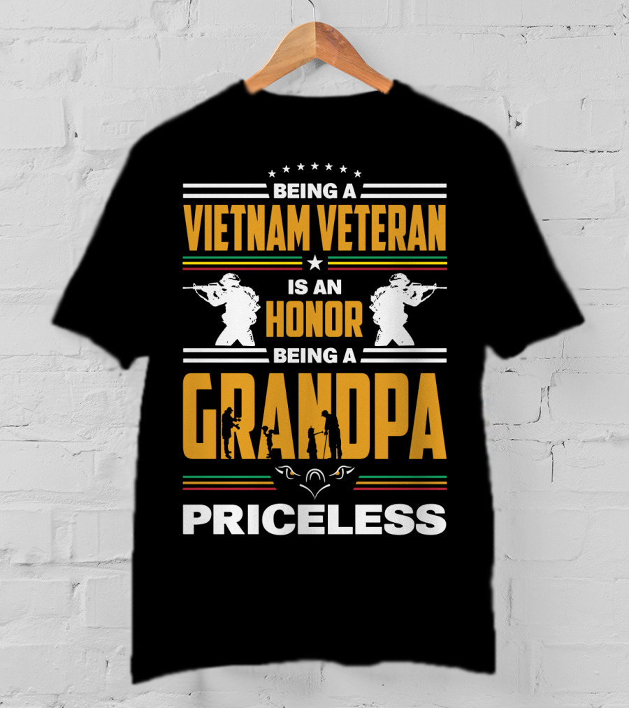 Being A Vietnam Veteran Is An Honor Being A Grandpa Priceless With Soldier Silhouettes And Stars T-Shirt