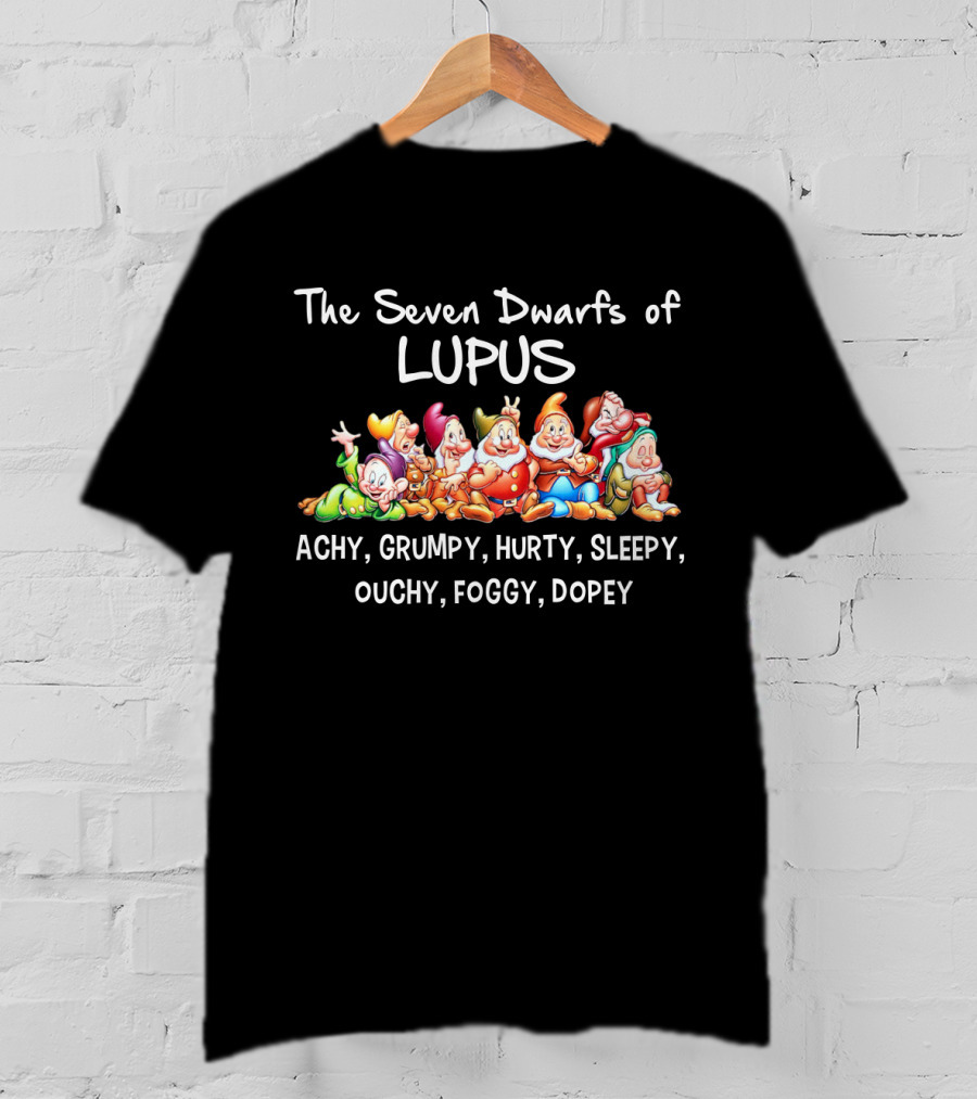 The Seven Dwarfs Of Lupus Achy Grumpy Hurty Sleepy Ouchy Foggy Dopey T-Shirt