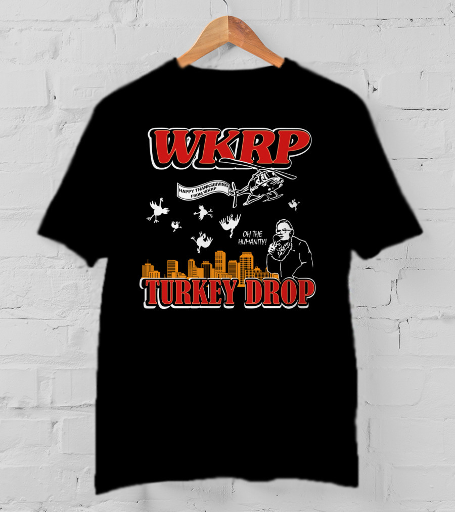 WKRP Turkey Drop Oh The Humanity Happy Thanksgiving From WKRP T-Shirt