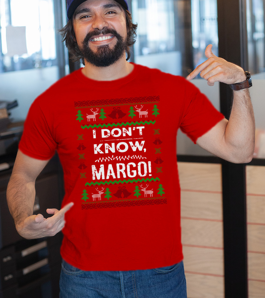 I Don't Know Margo Christmas Reindeer Trees Ugly T-Shirt