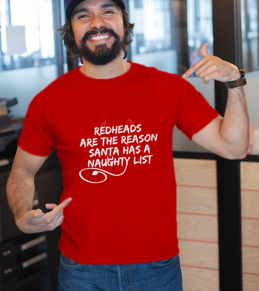 Redheads Are The Reason Santa Has A Naughty List Devil Horns And Tail T-Shirt
