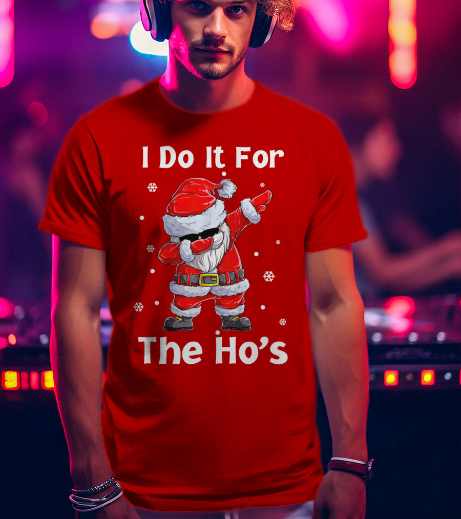 Dabbing Santa I Do It For The Ho's Christmas Outfit With Snowflakes T-Shirt