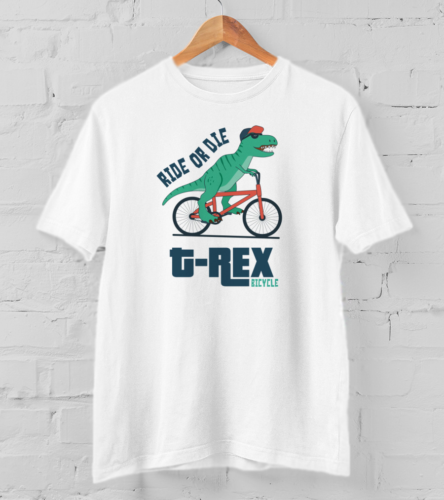 Ride OR Die T-Rex Bicycle T-Shirt