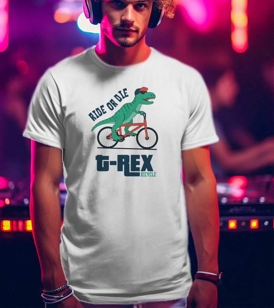 Ride OR Die T-Rex Bicycle T-Shirt
