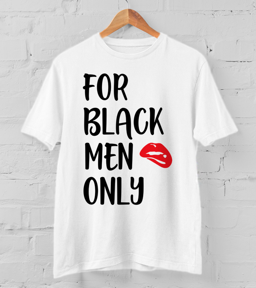 For Black Men Only Red Lips T-Shirt