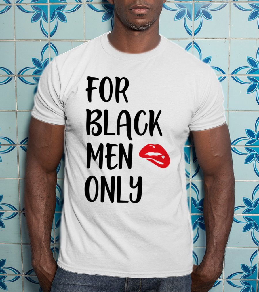 For Black Men Only Red Lips T-Shirt