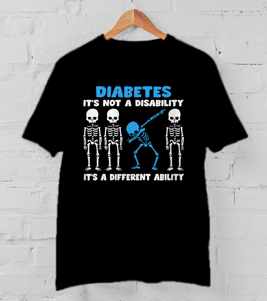Diabetes It's Not A Disability It's A Different Ability Dabbing Skeleton T-Shirt