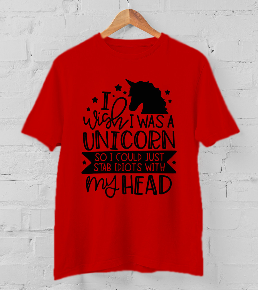 I Wish I Was A Unicorn So I Could Just Stab Idiots With My Head Stars T-Shirt
